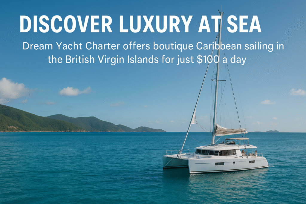Discover Luxury at Sea: Dream Yacht Charter