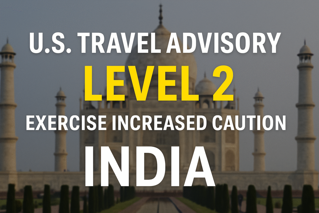 U.S. Issues Level 2 Travel Advisory for India Citing Crime