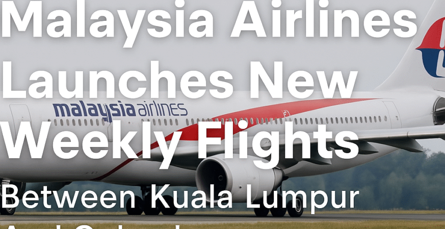 Malaysia Airlines Expands Kuala Lumpur–Colombo Flights