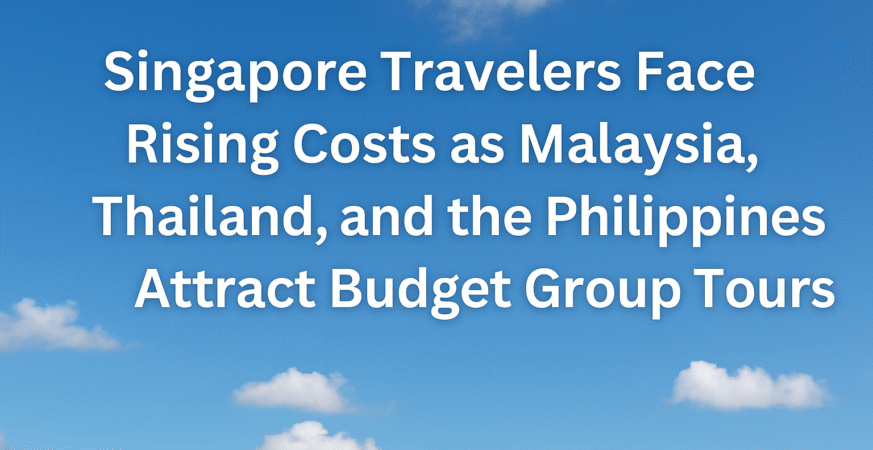 Singapore Travelers Face Rising Costs
