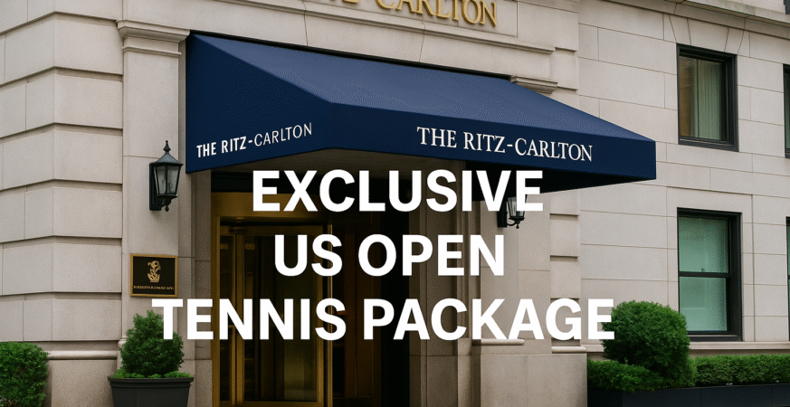 The Ritz-Carlton New York Launches Luxe US Open 2025 Package