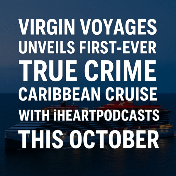 Virgin Voyages Unveils First-Ever True Crime Caribbean