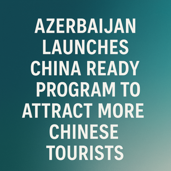 Azerbaijan Launches China