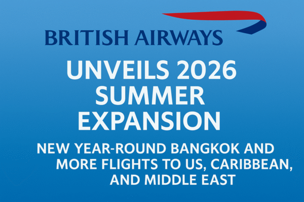 British Airways Unveils 2026 Summer Expansion