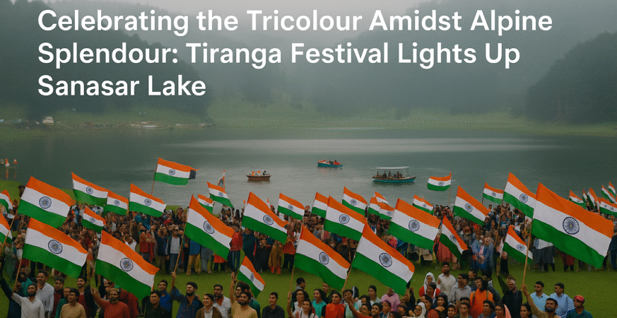 Celebrating the Tricolour Amidst Alpine Splendor Tiranga Festival Lights Up Sanasar Lake