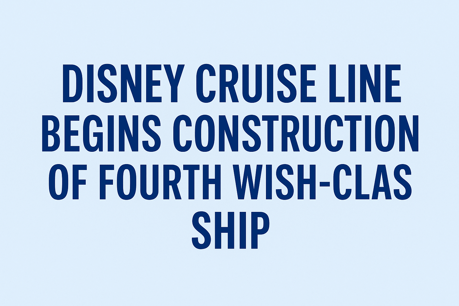 Disney new cruise ship 2027