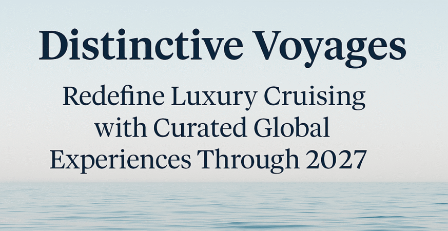 Internova’s Distinctive Voyages Redefine Luxury Cruising