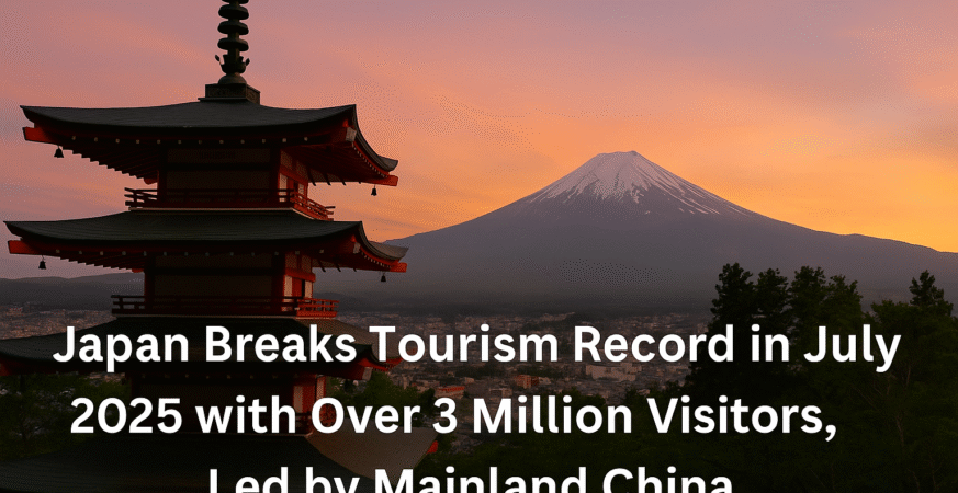 Record-Breaking Tourism in Japan July 2025 Sees Surge with Chinese Tourists at the Top
