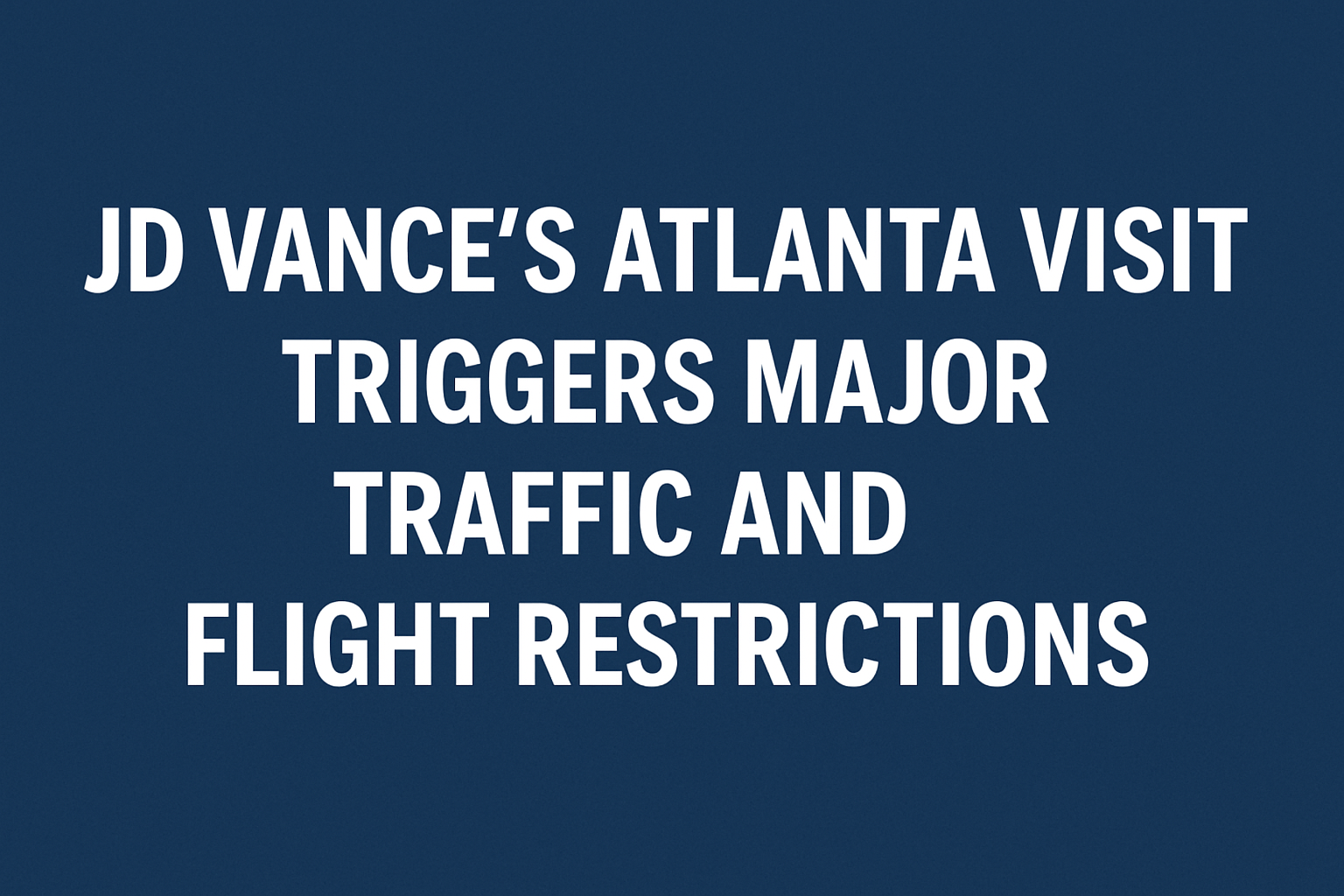 Vice President JD Vance Causes Travel