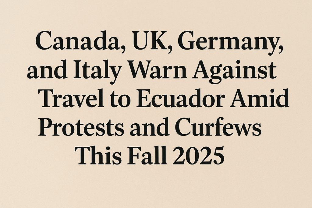 Canada, UK, Germany, and Italy Warn