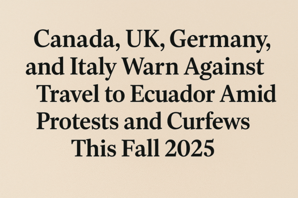 Canada, UK, Germany, and Italy Warn