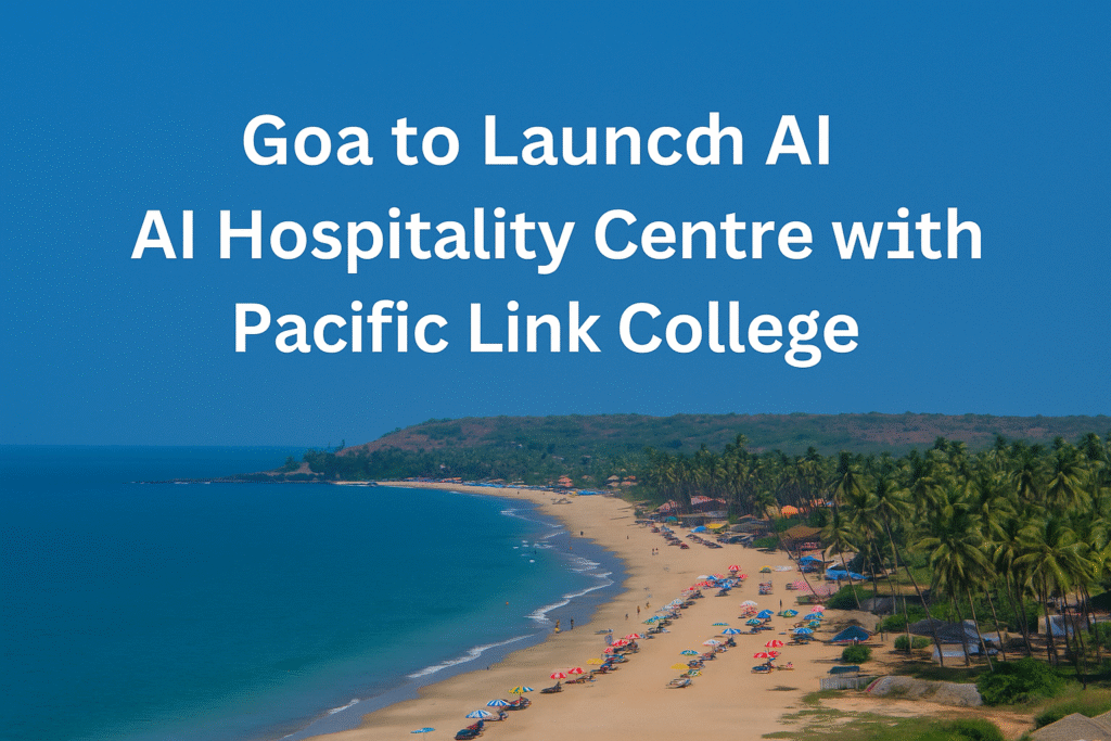 Goa to Launch AI Hospitality