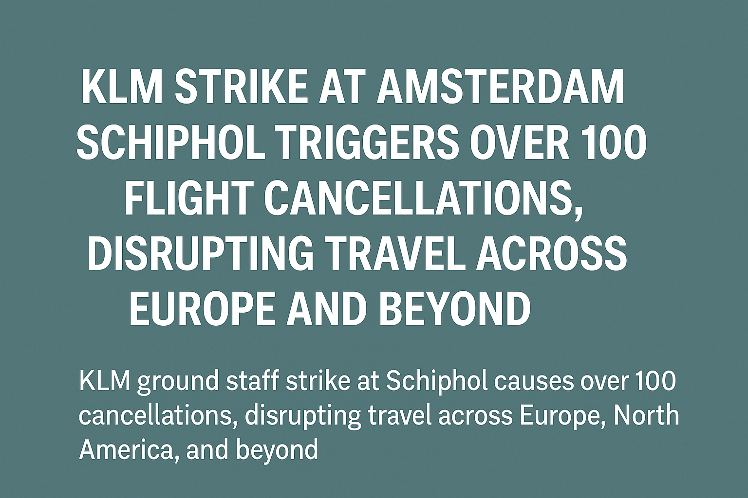 Amsterdam travel disruption