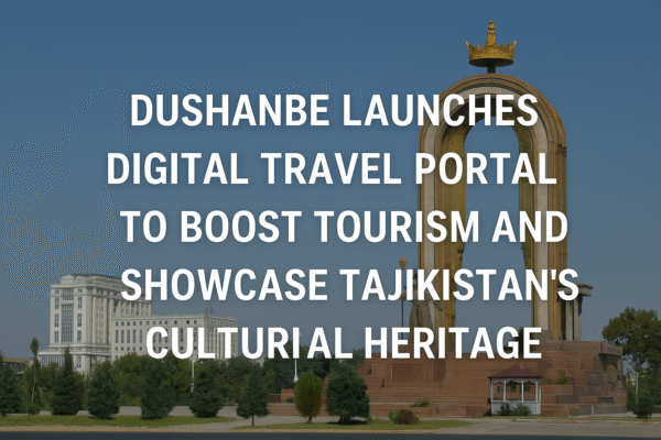 New DUSHANBE-TRAVEL Portal Showcases