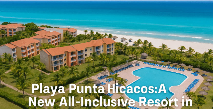 Sunwing Launches Playa Punta Hicacos