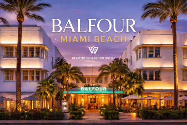 Balfour Miami Beach Joins Wyndham’s Registry Collection, Redefining Luxury Hospitality in South Beach