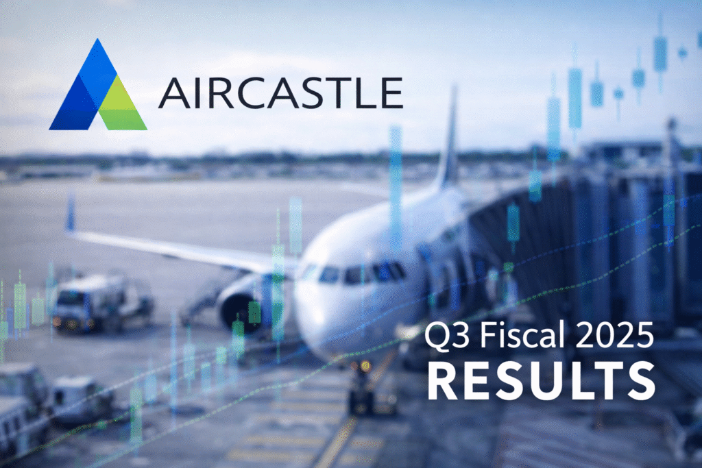 Now Aircastle to Release Q3 Fiscal 2025