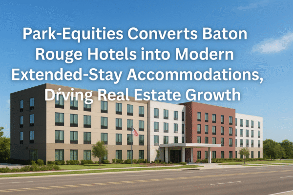 Park-Equities Converts Baton Rouge