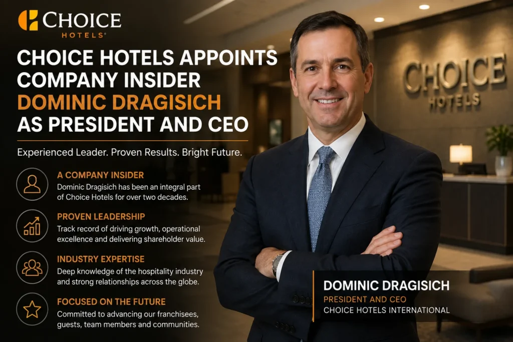 Choice Hotels Appoints Dominic Dragisich